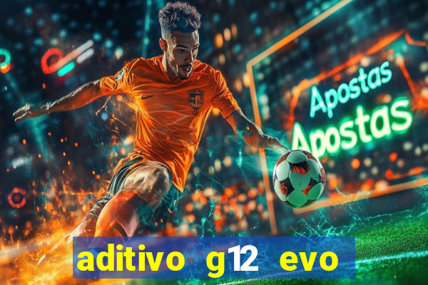 aditivo g12 evo ficha tecnica